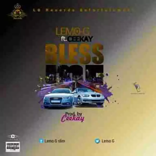 Lemo-G - Bless Me ft. Ceekay